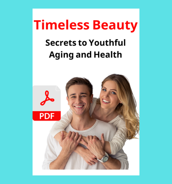 imeless Beauty: Secrets to Youthful Aging and Health